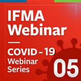 IFMA fm covid-19 webinar 5