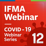 IFMA COVID-19 webinar logo_episode 12